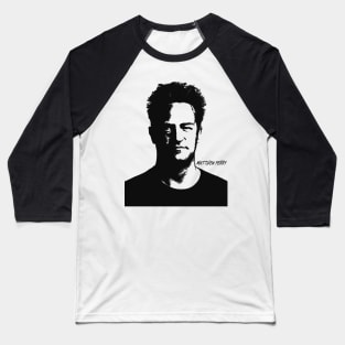 Matthew Perry Baseball T-Shirt